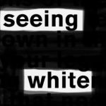 Seeing White