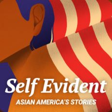 Self-Evident Asian Americas Stories